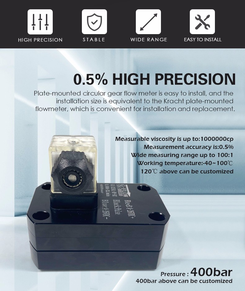 0.5% high precision Plate-mounted circular gear flow meter is easy to install, and the  installation size is equivalent to the Kracht plate-mounted  flowmeter, which is convenient for installation and replacement. Measurable viscosity is up to:1000000cp Measurement accuracy is:0.5% Wide measuring range up to 100:1 Working temperature:-40~100℃ 120℃ above can be customized Pressure : 400bar 400bar above can be customized